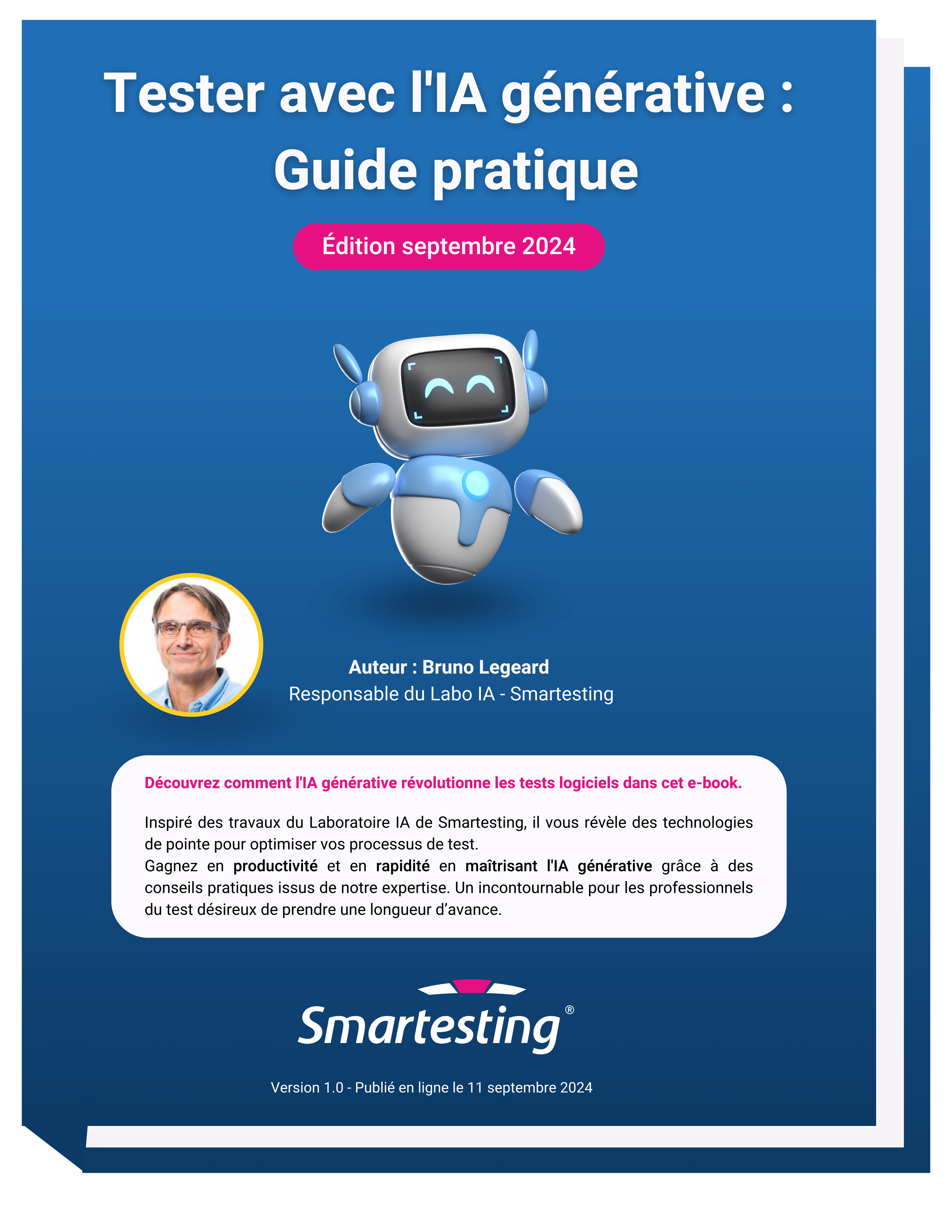 Tester avec lIA générative  Guide pratique Édition septembre 2024 Présentation Ce livre électronique est une synthèse des aspects clés de l’IA générative pour les tests. Il s’appuie sur les trava (4)